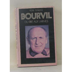 Bourvil du rire aux larmes