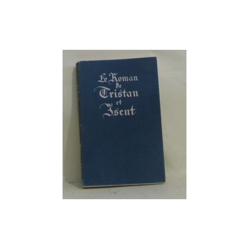 Le roman de tristan et iseut