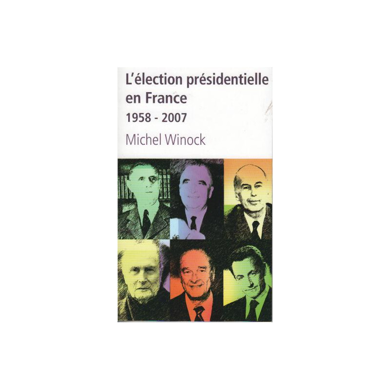 L'election presidentielle en france 1958-2007