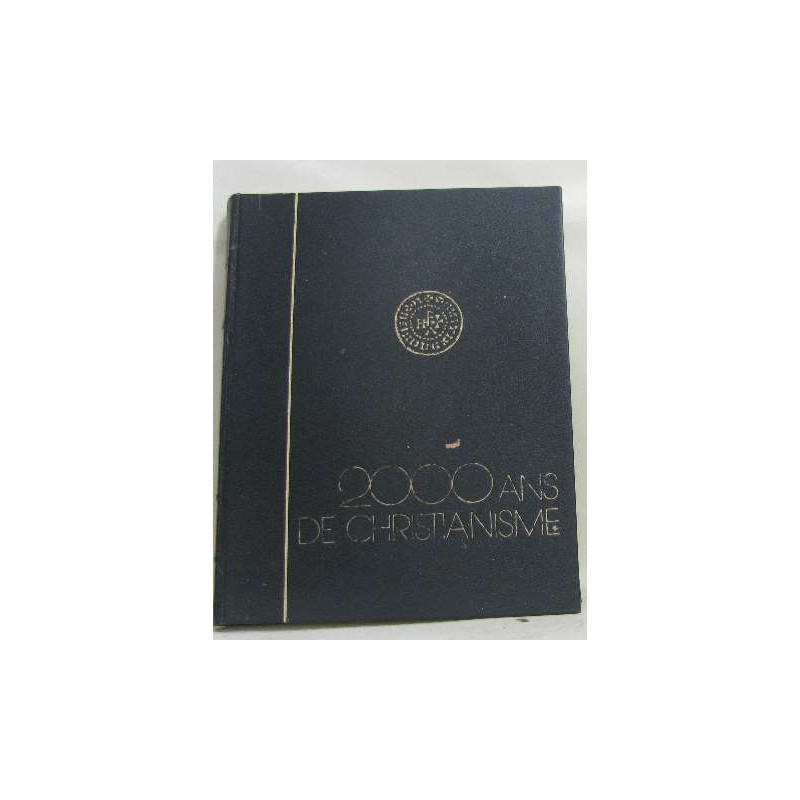 2000 ans de christianisme tome I
