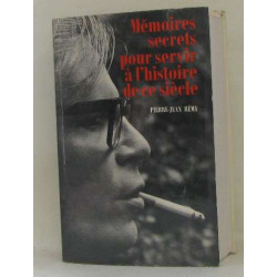 Mémoires secrets pour servir à l'histoire de ce siècle