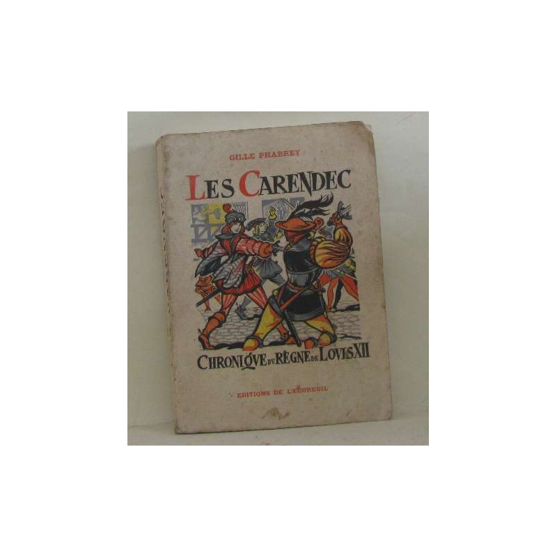 Les carendec chronique du règne de louis XII