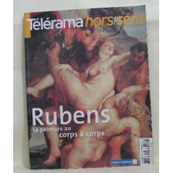 Télérama hors série Rubens la peinture au corps à corps