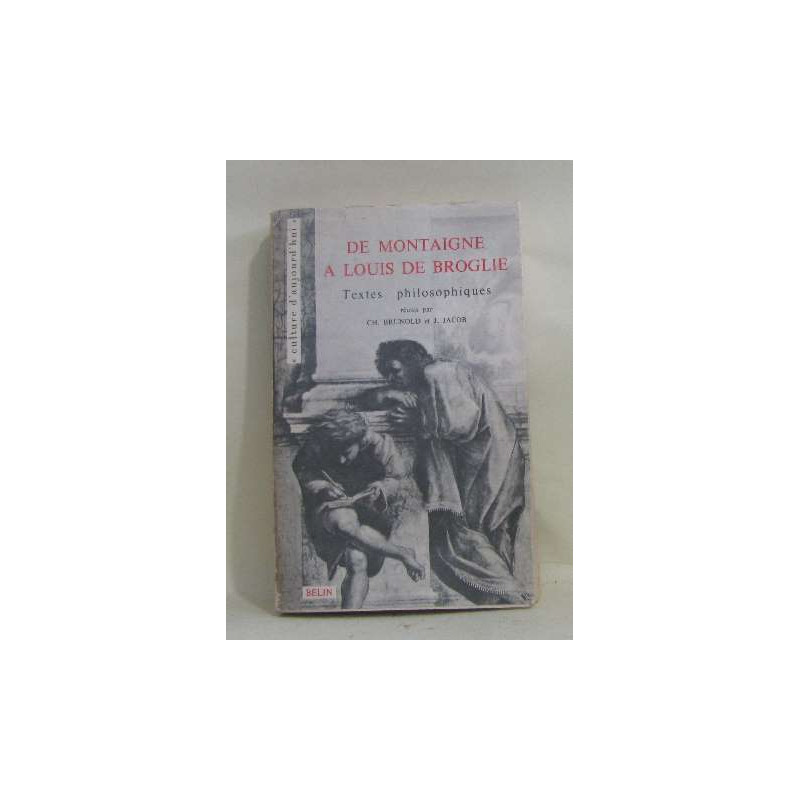 De montaigne à louis de broglie textes philosophiques