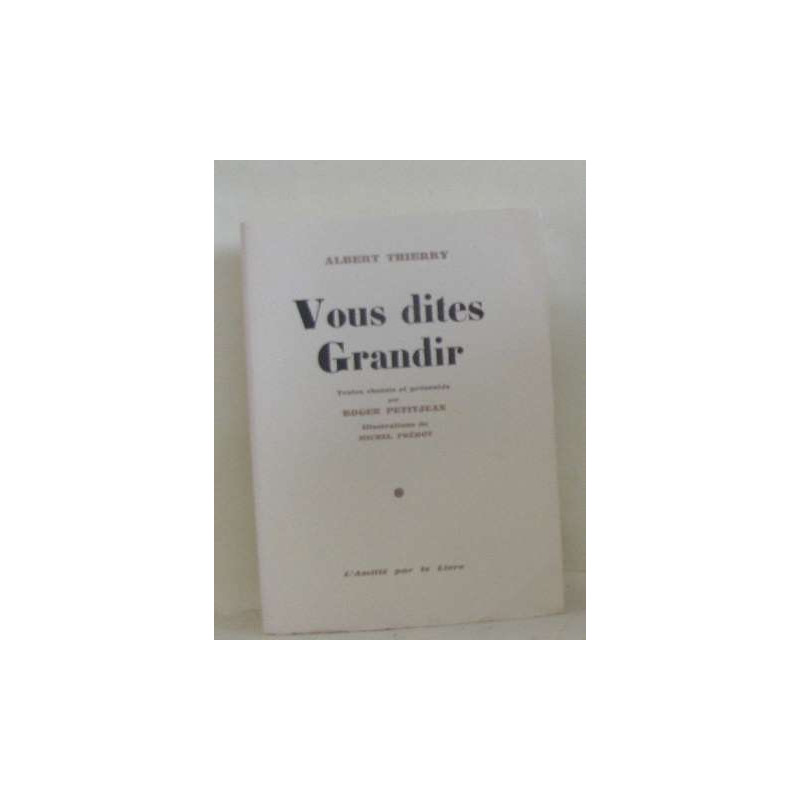 Vous dites grandir