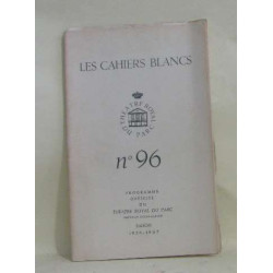Les cahiers blancs n°96programme officiel du théatre rayal du parc...