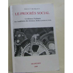 Le progrès social conférence nationale des académies des sciences...