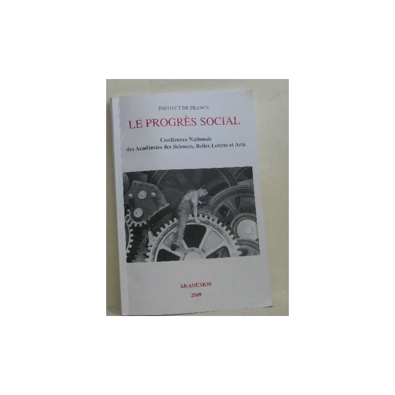Le progrès social conférence nationale des académies des sciences...