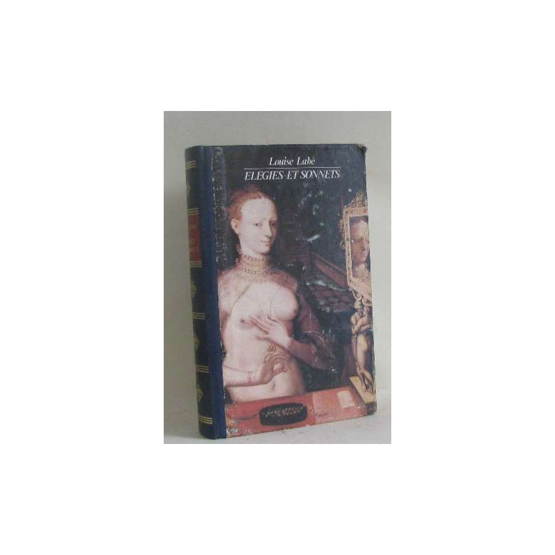 Elegies et sonnets suivis de blasons du corps feminin