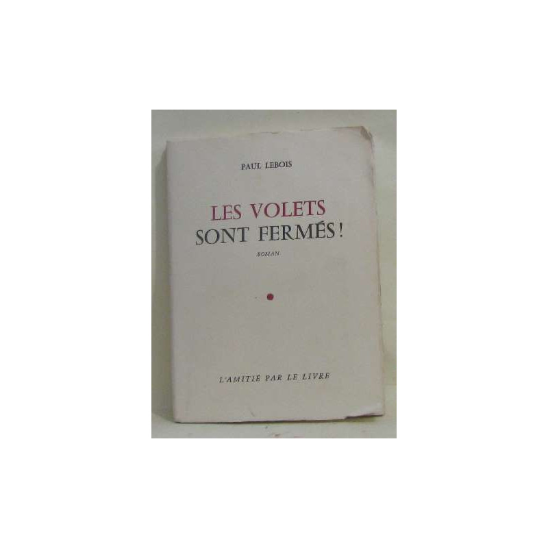 Les volets sont fermés