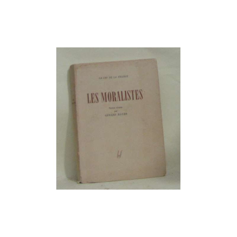 Le cri de france - les moralistes