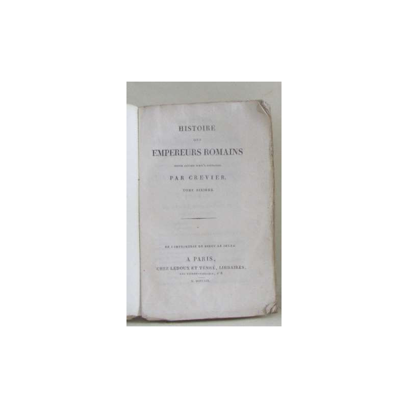 Histoire des empereurs romains tome sixième