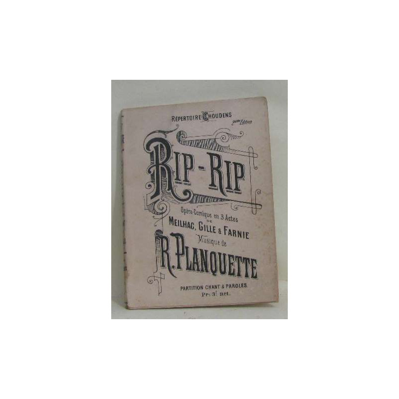 Rip - rip opéra comique en 3 actes