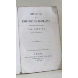 Histoire des empereurs romains tome troisième