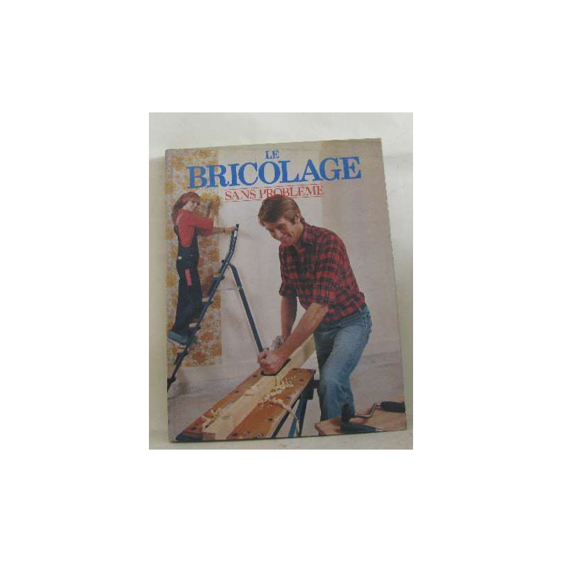 Le bricolage sans problème
