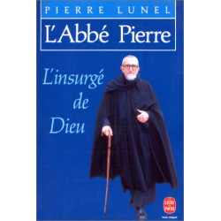 L'abbé pierre - l'insurgé de dieu