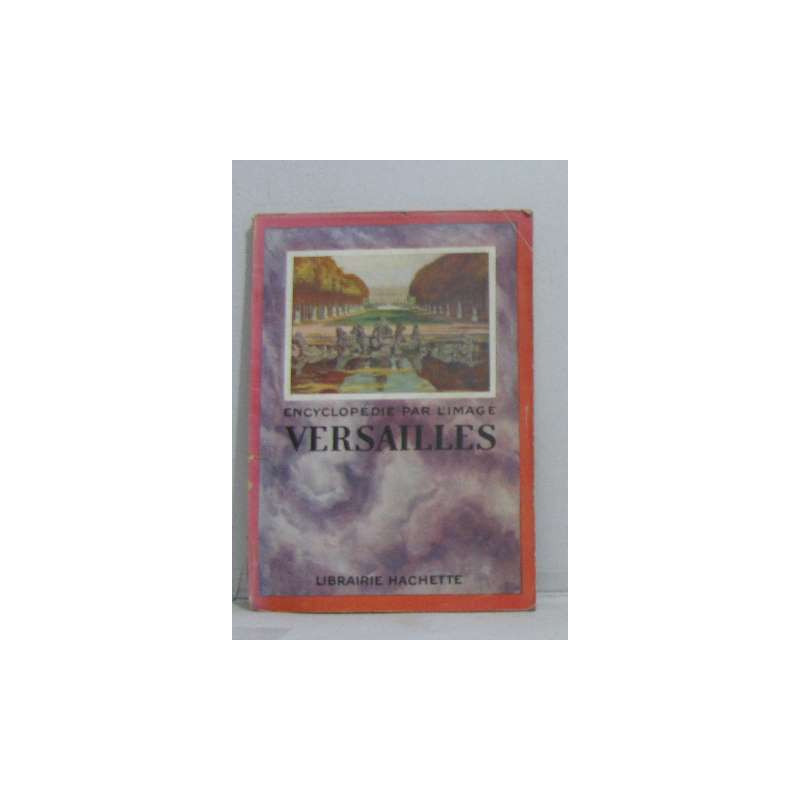 Encyclopédie par l'image versailles