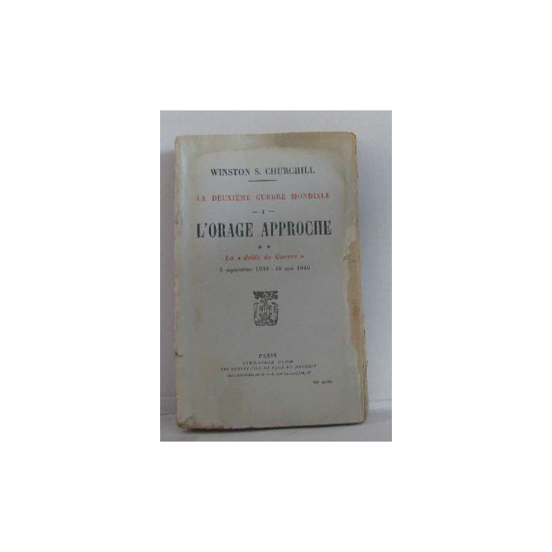La deuxième guerre mondiale tome I l'orage approche II la "drôle...