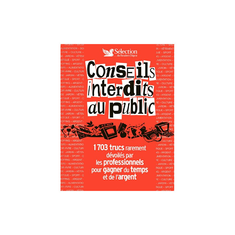 Conseils interdits au public 1703 trucs