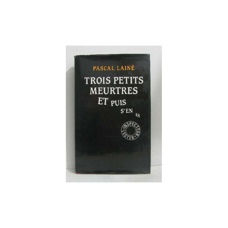 Trois petits meurtres et puis s'en va