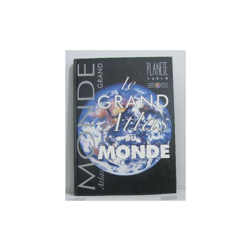 Le grand atlas du monde