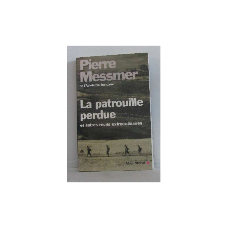 La patrouille perdue et autres récits extraordinaires