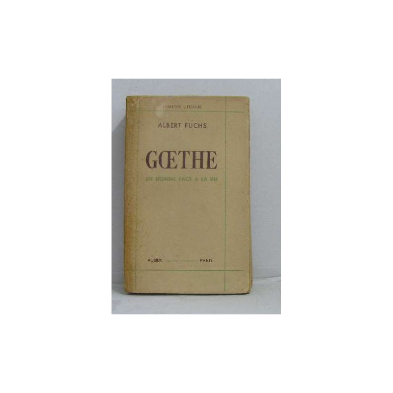 Goethe un homme face à la vie