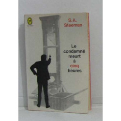 Le condamné meurt à cinq heures
