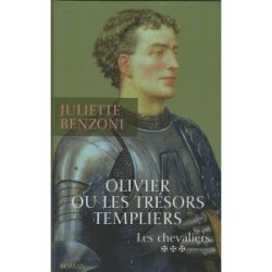 Olivier ou Les trésors templiers (Les chevaliers tome III)