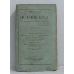 Explication du code civil contenant l'analyse critique des auteurs...