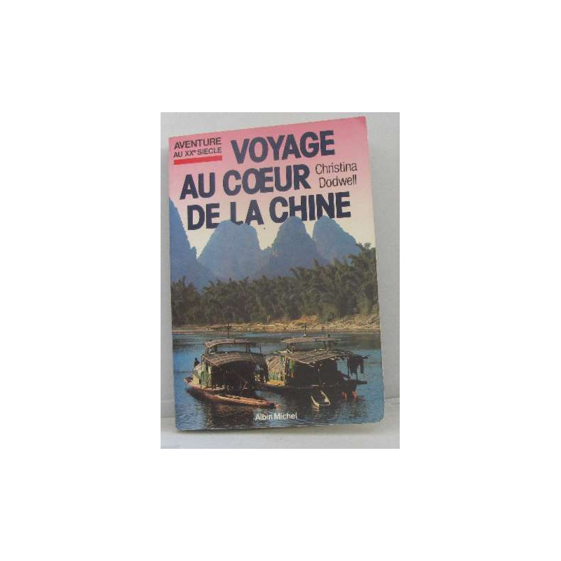 Voyage au coeur de la Chine