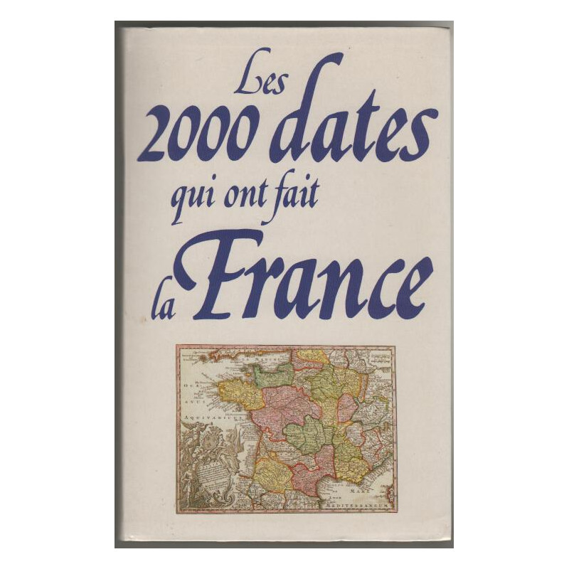 Les 2000 dates qui ont fait la france