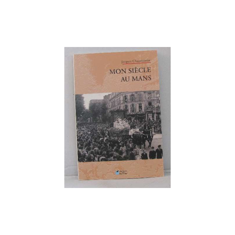 Mon siecle au mans