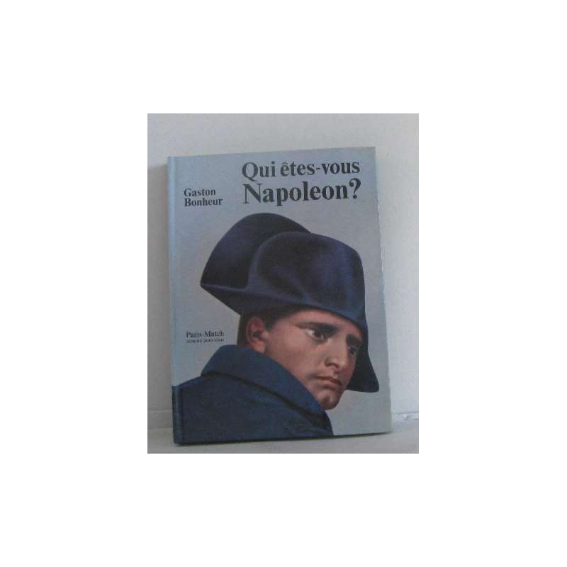 Qui êtes-vous napoléon