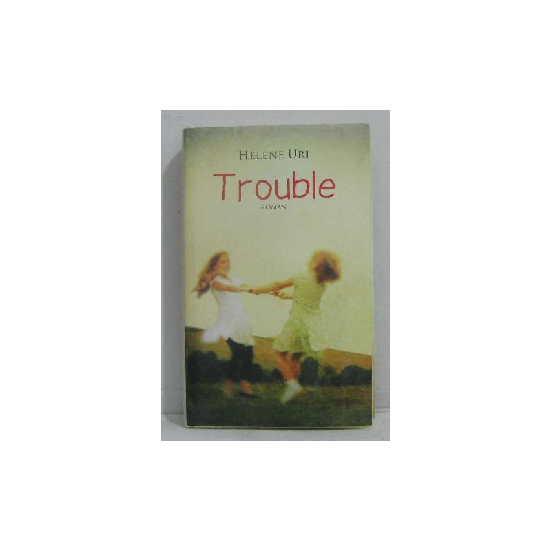 Trouble