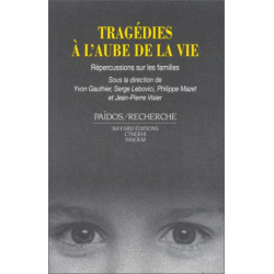 TRAGEDIES A L'AUBE DE LA VIE. Répercussions sur les familles