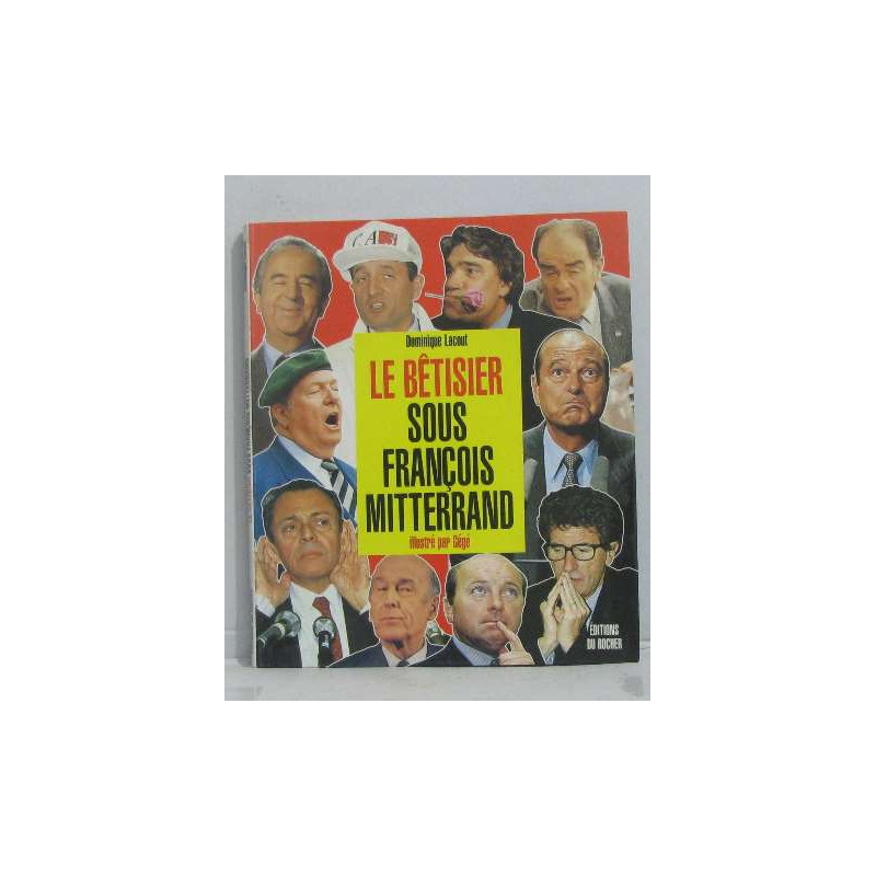 Le bêtisier sous françois mitterrand