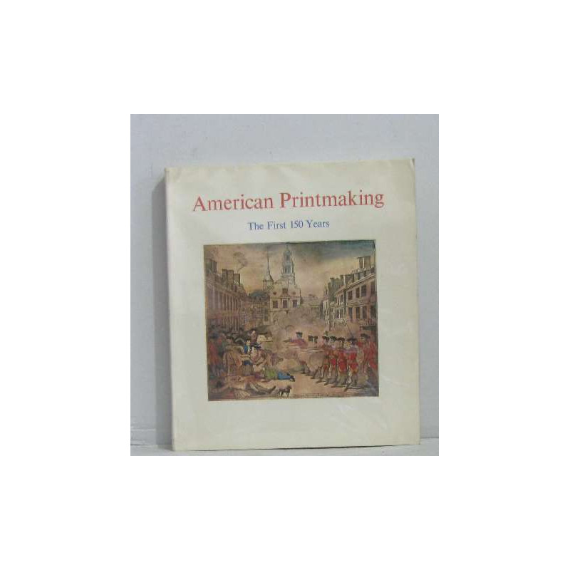 American printmaking - the first 150 years