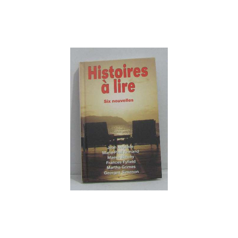 Histoires à lire - Six nouvelles