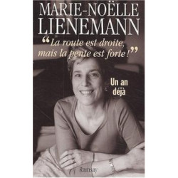 La Route Est Droite Mais La Pente Est Forte ! Un An Déjà