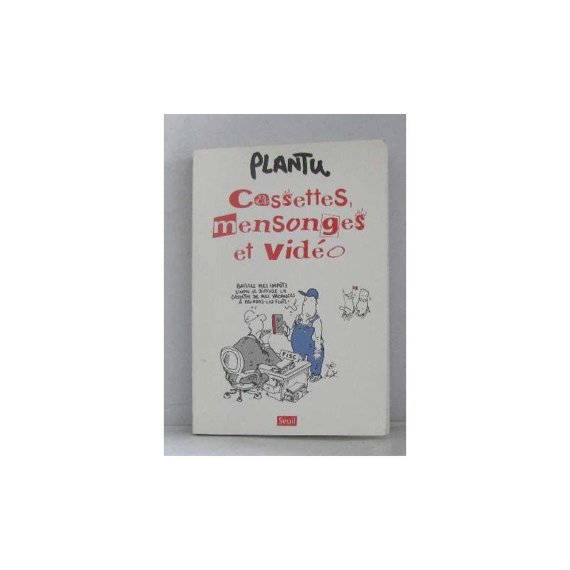 Cassettes mensonges et vidéo