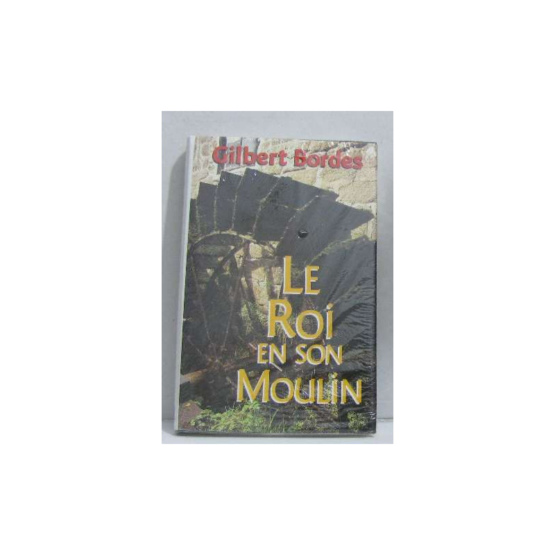 Le roi en son moulin