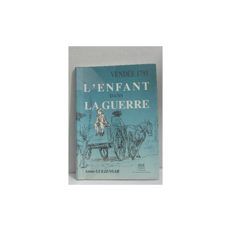Vendée 1793 l'enfant dans la guerre