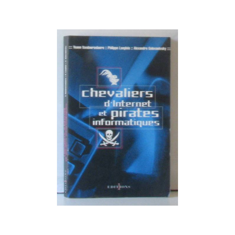 Chevaliers d'internet et pirates informatiques