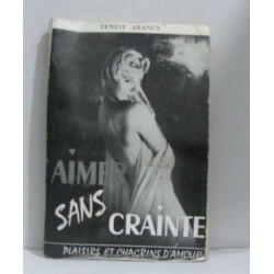 Aimer sans crainte n°2 plaisirs et chagrins d'amour