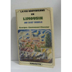 La vie quotidienne en limousin au xixe siècle