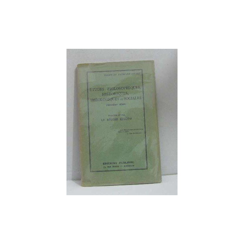 Études philosophiques historiques théologiques et sociales...