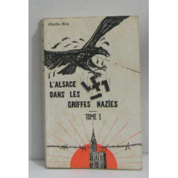 L'alsace dans les griffes nazies tome I honneur et patrie