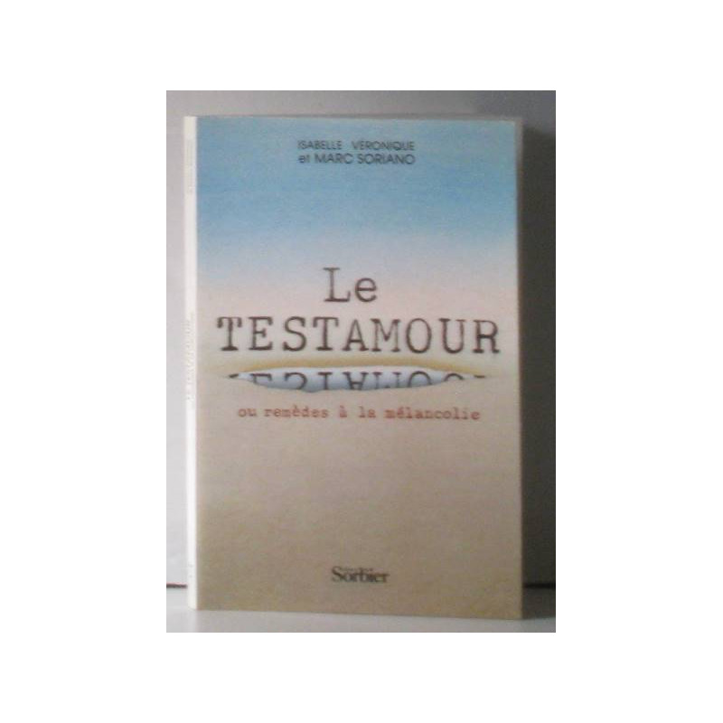 Le Testamour ou Remèdes à la mélancolie