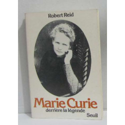 Marie curie : derrière la légende